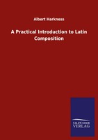 Albert Harkness | A Practical Introduction To Latin Composition | Taschenbuch