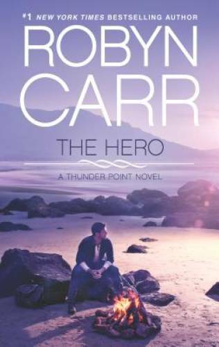 The Hero (Thunder Point) - Mass Market Paperback By Carr, Robyn - ACCEPTABLE