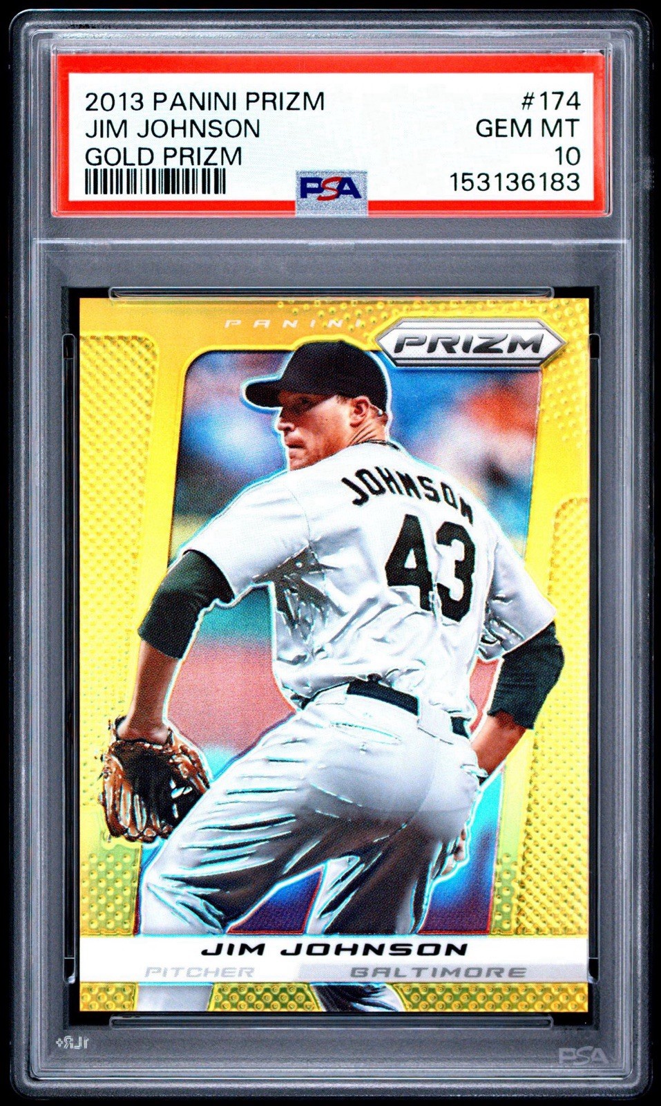 2013 PANINI PRIZM GOLD PRIZM #174 JIM JOHNSON 03/10 PSA 10 GEM MINT POP 1