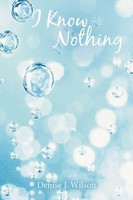 Denise J. Wilson | I Know Nothing | Taschenbuch | Englisch (2012) | Balboa Press
