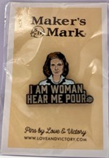 Pin esmalte whisky bourbon Maker's Mark Kentucky. I Am Woman Hear Me Pour NUEVO