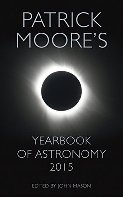 Patrick Moore's Yearbook of Astronomy 2015, Mason, John, Used; Very Good Book