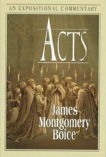 Acts: An Expositional Commentary - 080101137X, hardcover, James Montgomery Boice