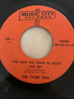 Rare Gospel Soul 45/ Tyler Trio ''The Lord Has Done So Much For Me''  Music City  