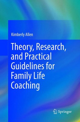 Kimberly Allen | Theory, Research, and Practical Guidelines for Family Life...