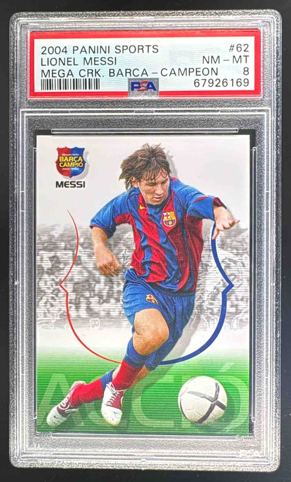 67926169 Lionel Messi 2004 Panini Megacracks Barca Campeon / Campio #62 RC PSA 8