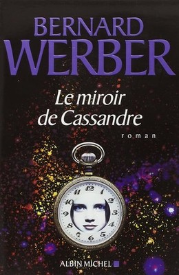 Le Miroir de Cassandre - Werber, Bernard