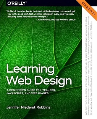 Learning Web Design: A Beginner's Guide to Html, Css, Javascript, and Web Images