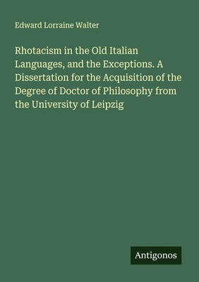 Edward Lorraine Walter | Rhotacism in the Old Italian Languages, and the...