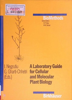 A Laboratory Guide for Cellular and Molecular Plant Biology Bio Methods, Vol.4.