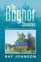 Ray Johnson | The Bognor Chronicles | Taschenbuch | Englisch (2013) | Xlibris