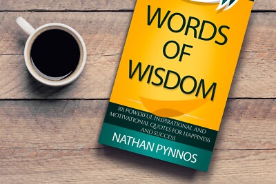 WORDS OF WISDOM: 101 Powerful Inspirational & Motivational Quotes For Happiness