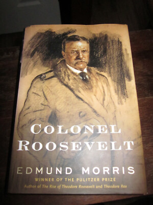 FIRST EDITION, BRAND NEW, Colonel Roosevelt by Edmund Morris, Hardcover 