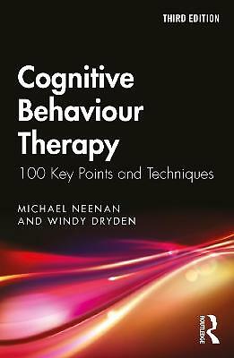 Cognitive Behaviour Therapy: 100 Key Points and Techniques by Windy Dryden,...