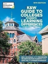 The K&W Guide to Colleges for Students with Learning Differences, 16th...