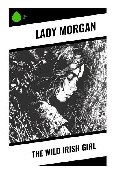 Lady Morgan | The Wild Irish Girl | Taschenbuch | Englisch | Sharp Ink-image