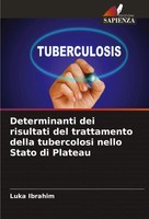 Luka Ibrahim | Determinanti Dei Risultati Del Trattamento Della Tubercolosi...