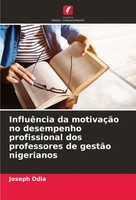 Joseph Odia | InfluêNcia Da MotivaçãO No Desempenho Profissional Dos...
