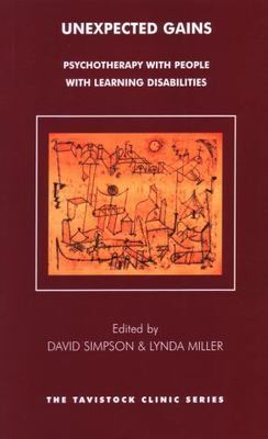 Unexpected Gains : Psychotherapy With People With Learning Disabilities, Pape...