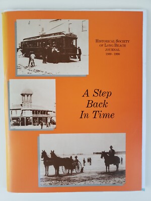 A Step Back in Time Historical Society of Long Beach Journal 1989-1990  Berner