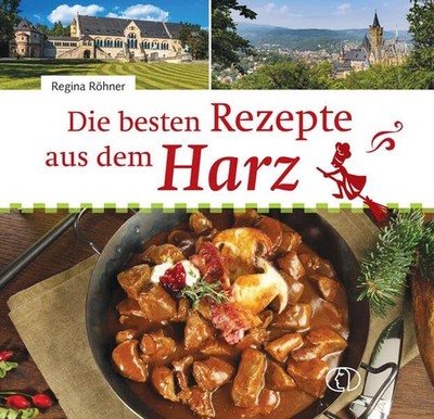 Regina Röhner Die besten Rezepte aus dem Harz (Hardback) (UK IMPORT)