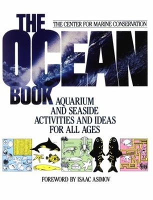 The Ocean Book : Aquarium and Seaside Activities and Ideas for Al
