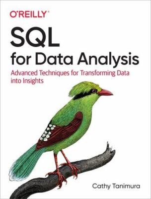 SQL for Data Analysis : Advanced Techniques for Transforming Data.....*NEW