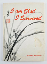 I Am Glad I Survived Katsuko Nagamatsu Signed Inscribed By Author 1972
