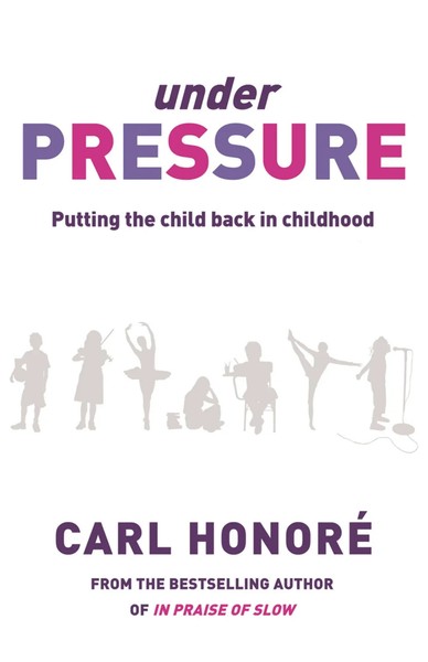 Under Pressure | Rescuing Our Children From The Culture Of Hyper-Parenting-image