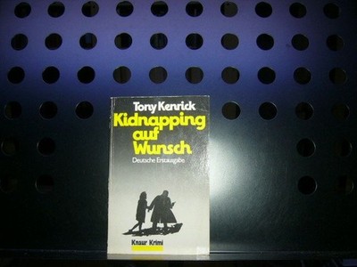 Kidnapping auf Wunsch Kenrick, Tony :