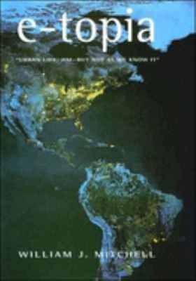 E-Topia : Urban Life, Jim-But Not As We Know It Paperback William