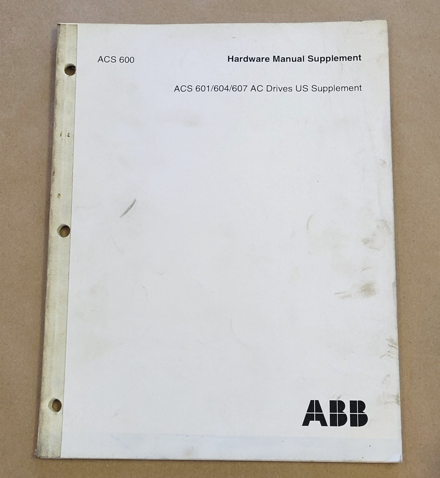 ABB ACS 600 HARDWARE MANUAL SUPPLEMENT ACS 601/604/607 AC DRIVES US SUPPLEMENT