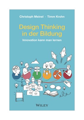 Design Thinking in der Bildung von Christoph Meinel, Timm Krohn