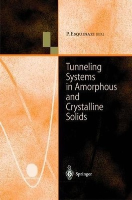 Tunneling Systems in Amorphous and Crystalline Solids by Pablo Esquinazi (Englis