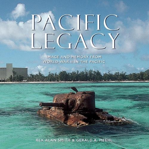 Pacific Legacy by Rex Alan Smith - 9780789213334