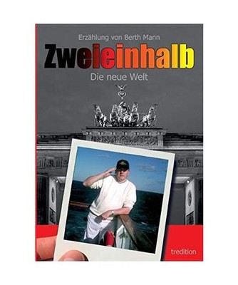 Zweieinhalb: Die neue Welt: Die neue Welt, Mann, Berth