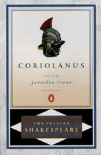 Coriolanus (The Pelican Shakespeare) - Paperback By Shakespeare, William - GOOD