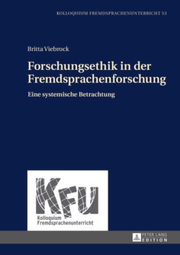 Forschungsethik In Der Fremdsprachenforschung Eine Systemische