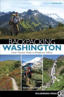 Backpacking Washington: From Volcanic Peaks To Rainforest Valleys