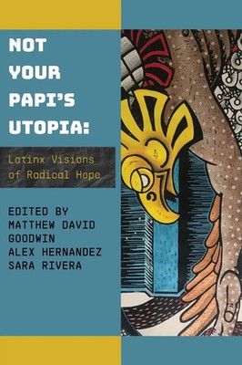 Matthew David Goodwin (u. a.) | Not Your Papi's Utopia | Taschenbuch | Englisch