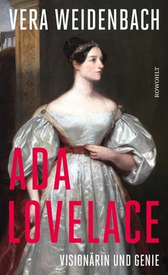 Ada Lovelace ~ Vera Weidenbach ~  9783498007546