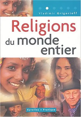 Religions du monde entier - Grigorieff, Vladimir