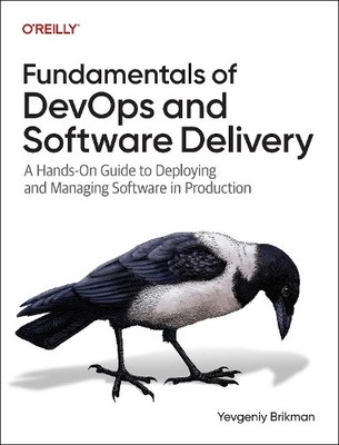 Grundlagen der DevOps und Softwarebereitstellung - 9781098174590