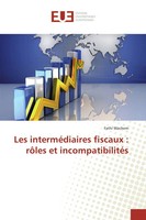 Fathi Wachem | Les InterméDiaires Fiscaux : RôLes Et IncompatibilitéS | Buch