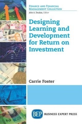 Carrie Foster Designing Learning and Development for Return on Inv (Taschenbuch)