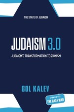 Judaism 3.0: Judaism’s Transformation To Zionism