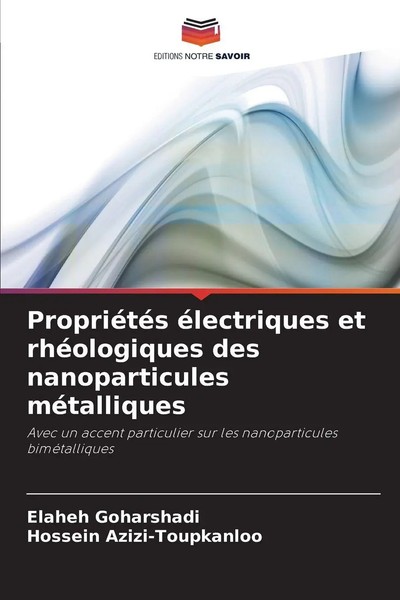 Elaheh Goharshadi (U. A.) | PropriéTéS éLectriques Et RhéOlogiques Des...-image
