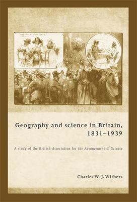 Geography and science in Britain, 1831 1939: A study of the British Association 