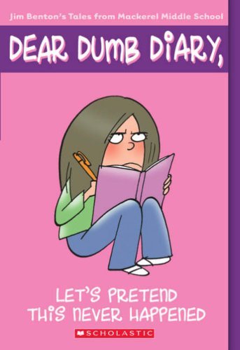 Let's Pretend This Never Happened (Dear Dumb Diary),Jim Benton