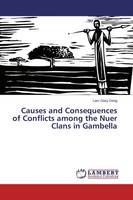 Lam Gany Deng | Causes And Consequences Of Conflicts Among The Nuer Clans In...